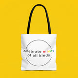 Celebrate minds of all kinds tote