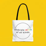 Celebrate minds of all kinds tote